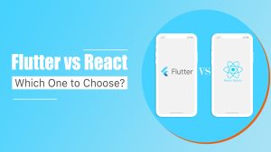 Flutter vs React: Which One to Choose?