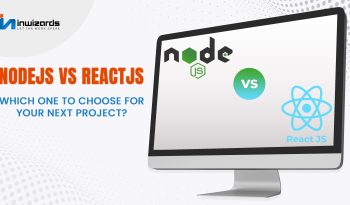 NodeJS vs ReactJS: Which One To Choose For Your Next Project?